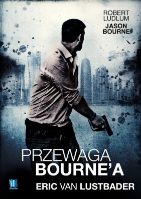 Przewaga Bourne`a - Eric van Lustbader